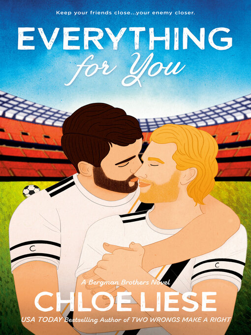 Title details for Everything for You by Chloe Liese - Wait list